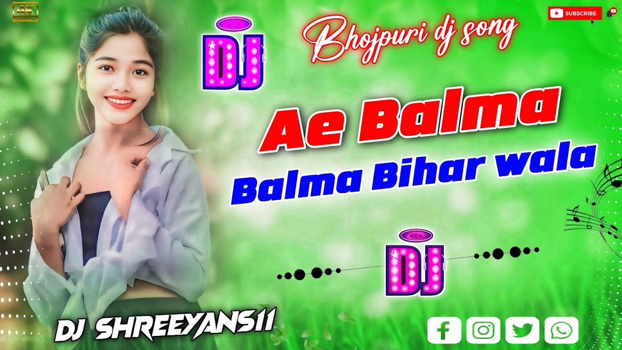 Ae Balma Bihar wala  _-_New Bhojpuri song_-_New Trending Song _-_Dj Shreeyans11