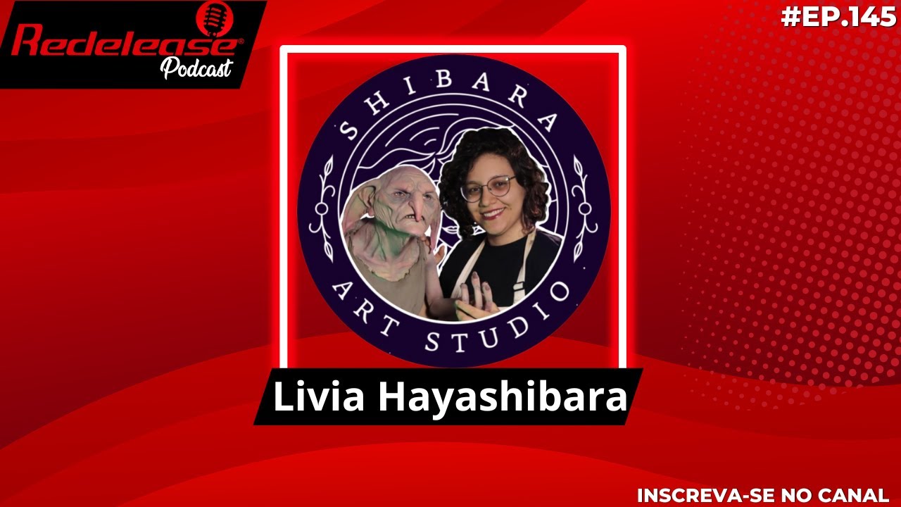 Livia Hayashibara - Modelando com Biscuit -  Redelease Podcast #EP145