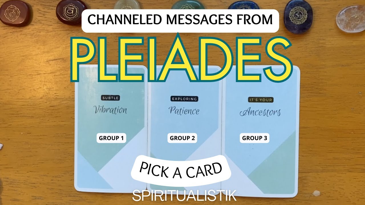 Channeled Messages From The Pleiades 💖 PICK A CARD 💖