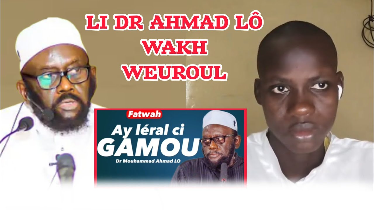 S.KHADIM NDIAYE LI AHMAD LÔ WAKH WEUROUL TE DAFA BARI LIM KOUY DAL
