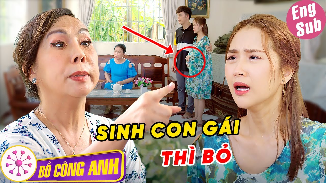 CHỬA HOANG mà đòi DANH PHẬN, cô gái bị mẹ người yêu SỈ NHỤC ép đẻ con trai | BỒ CÔNG ANH TV