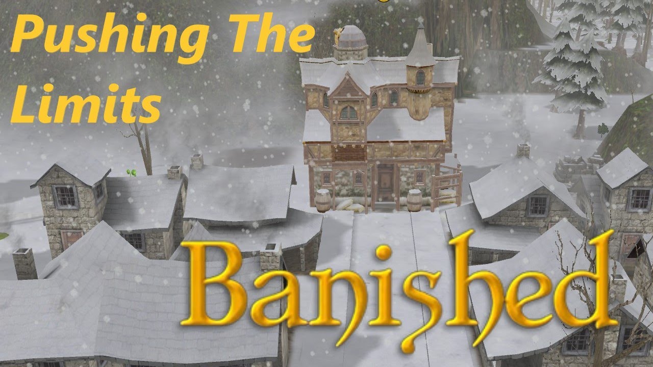 Banished -- MegaMod 9 -- Better than Ever -- Ep18