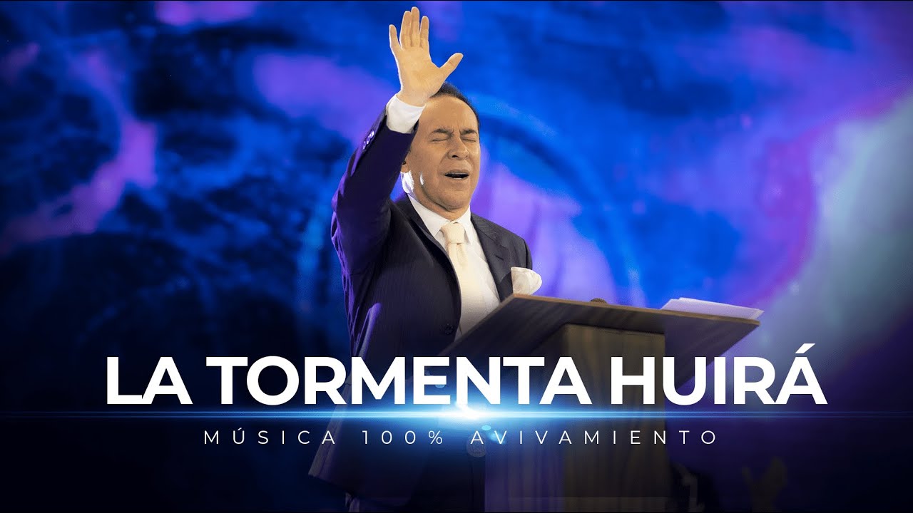 La tormenta huir&aacute;  - Avivamiento | M&uacute;sica y adoraci&oacute;n cristiana 🎶🔥