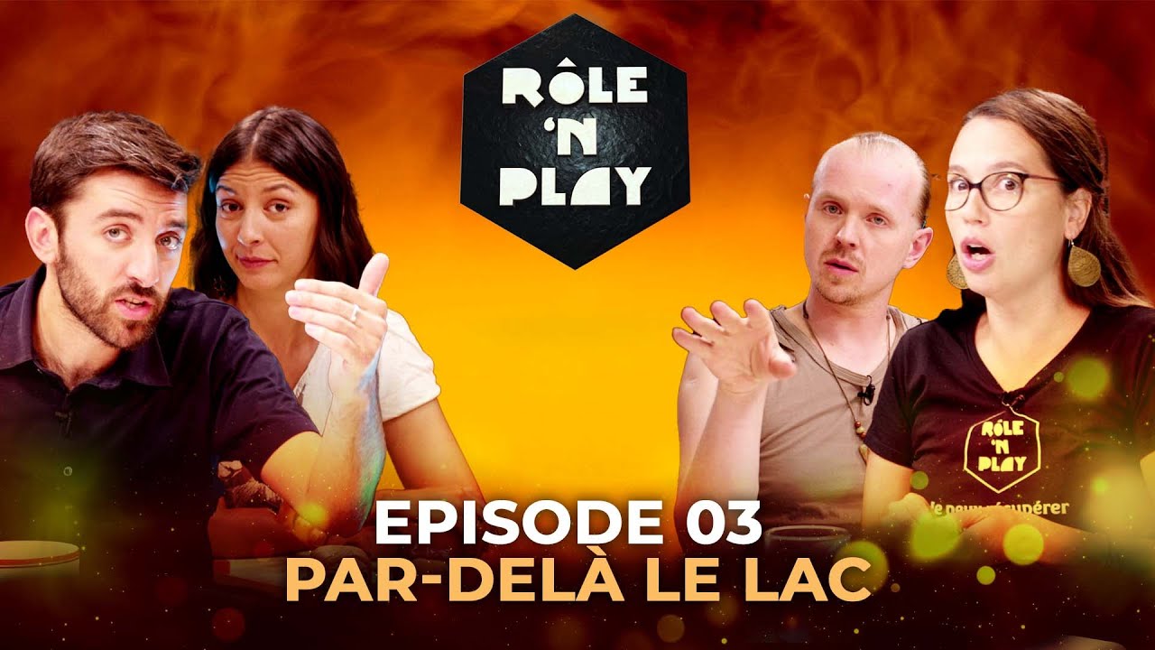 Par-delà le lac - Rôle'n Play - S9:E3