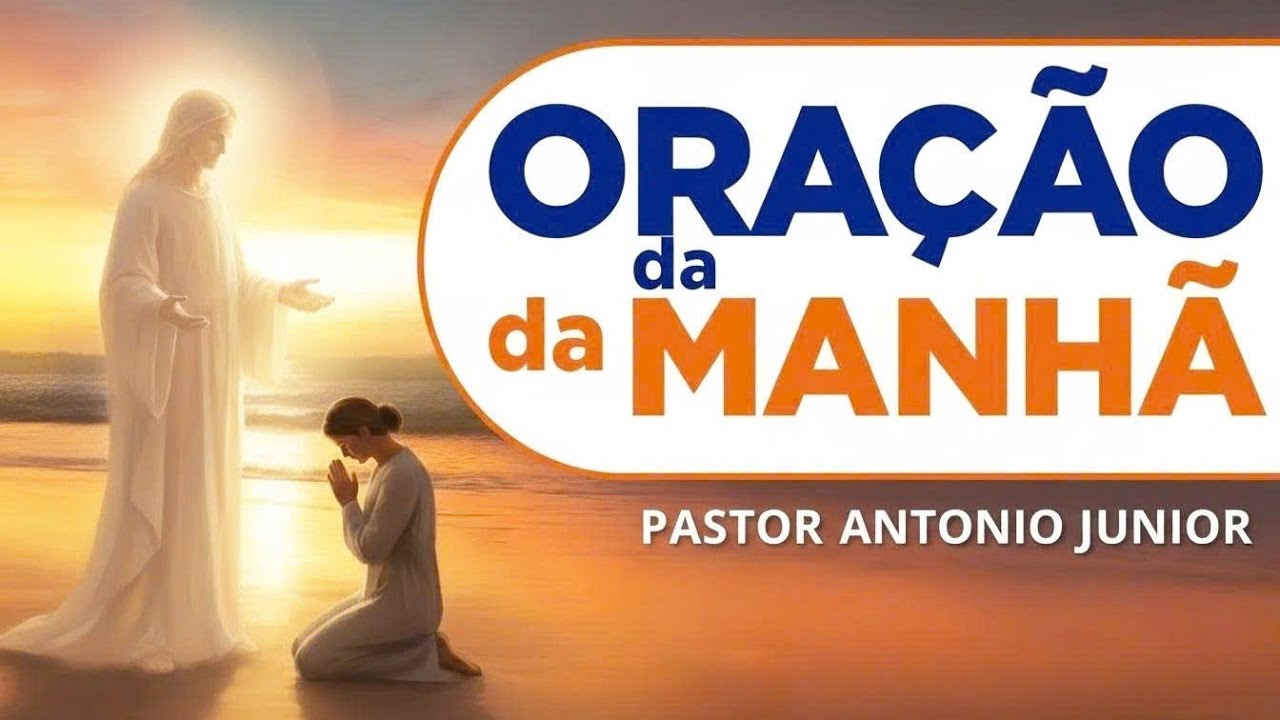 ORAÇÃO DA MANHÃ DE HOJE 26/10  Faça seu Pedido de Oração