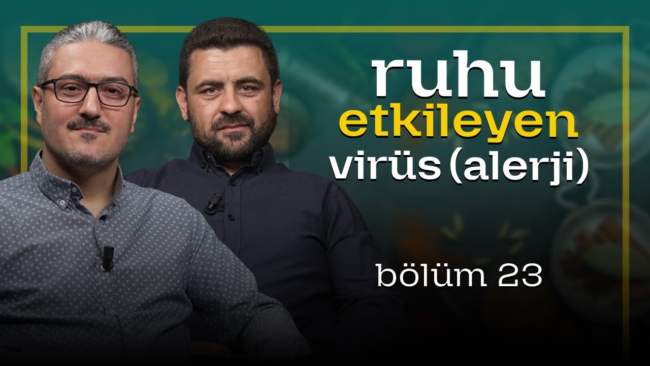 Ruhu Etkileyen Virüs: Alerji | B23