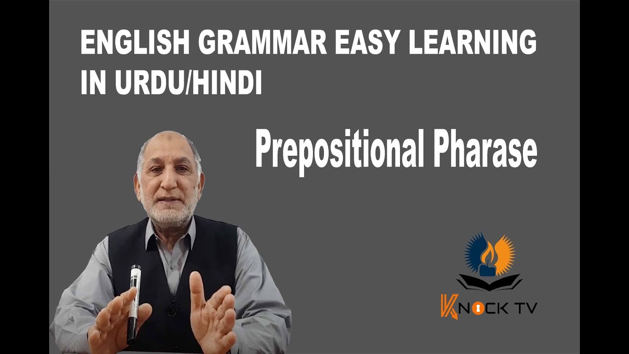 Prepositional Phrases English Grammar | English Grammar Lessons in Urdu Hindi | Knock TV