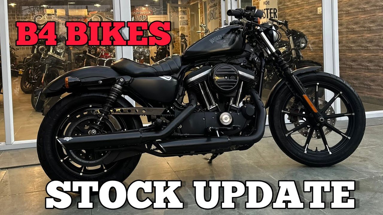 STOCK UPDATE || B4 BIKES || IRON 883 || FATBOY || V ROD ||