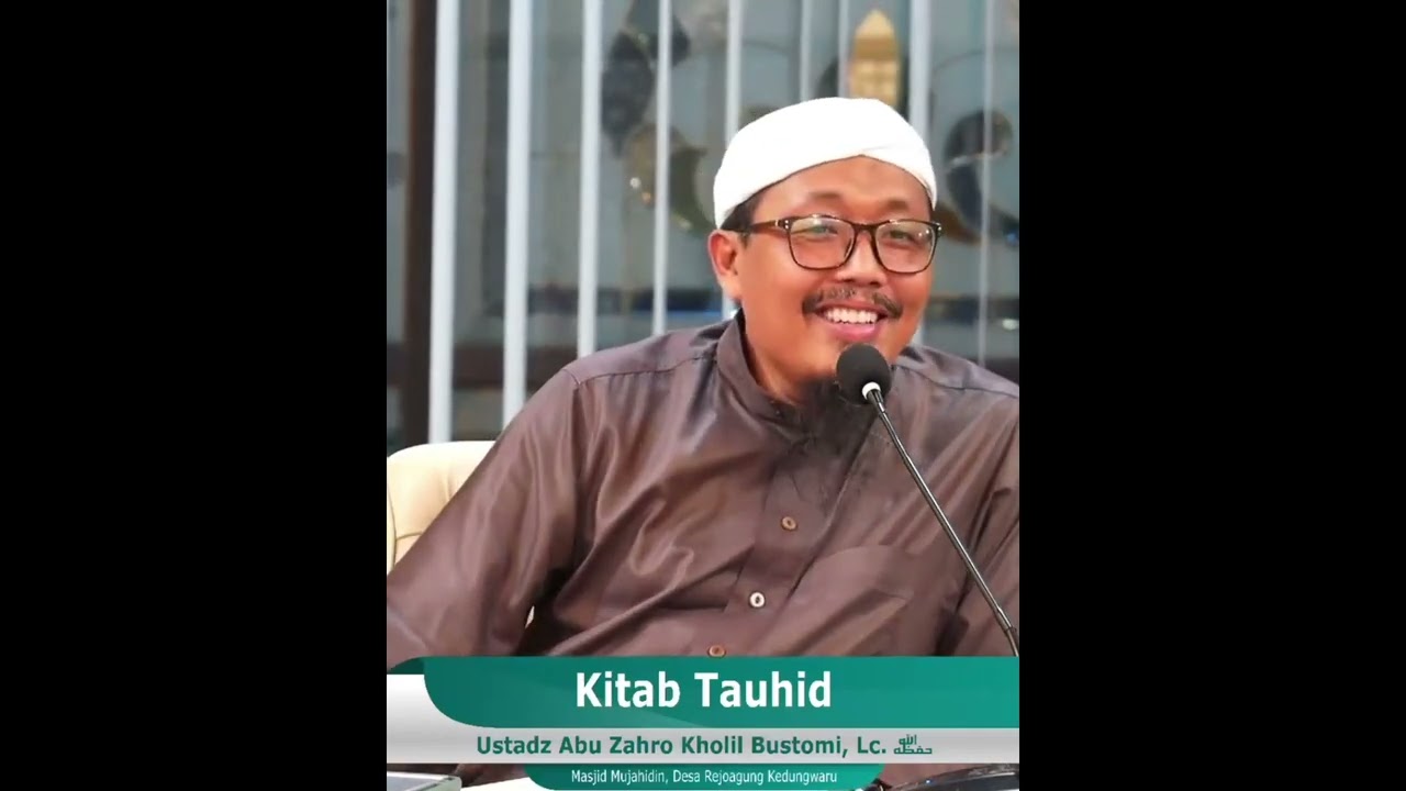 Kajian Tauhid | Ustadz Kholil Bustomi - Masjid Mujahidin, Tulungagung