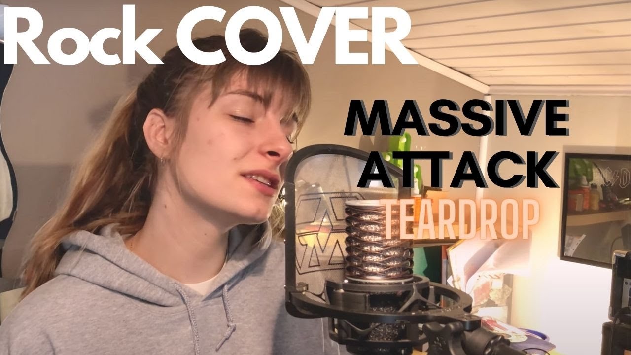 Teardrop - Massive Attack (Rock cover)