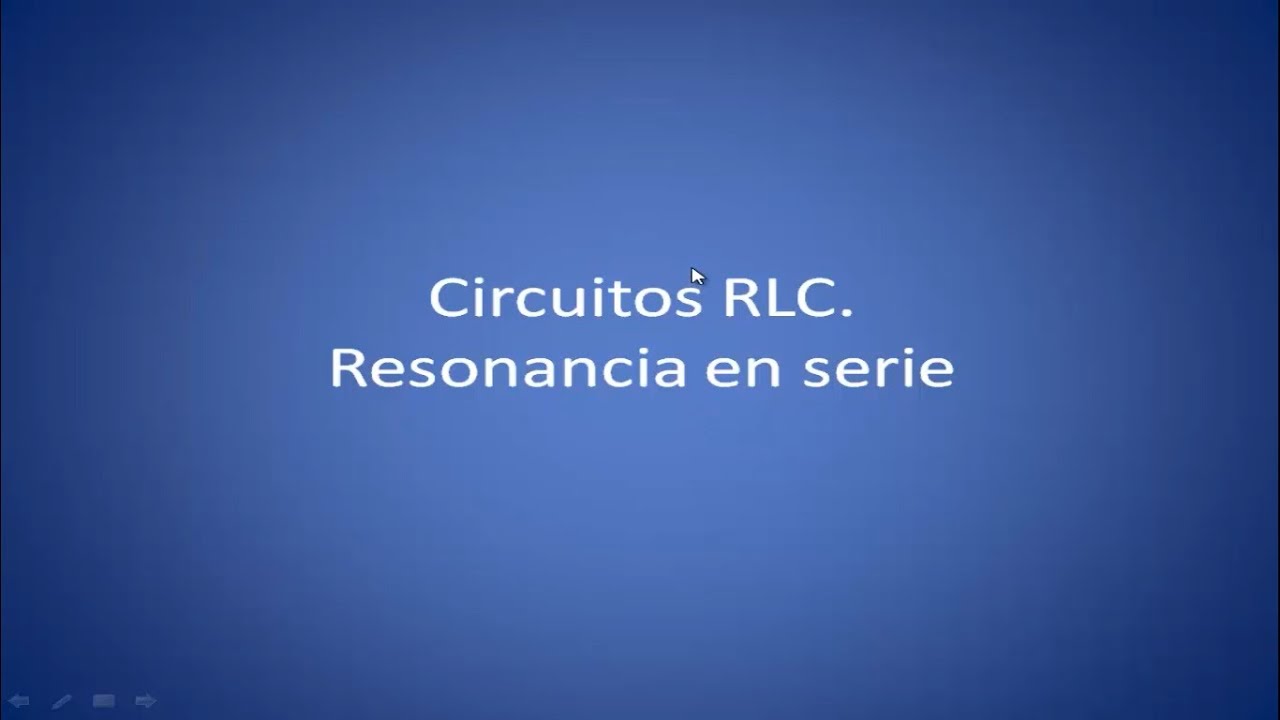 Curso de electrónica desde cero. Resonancia en serie. Vídeo 113