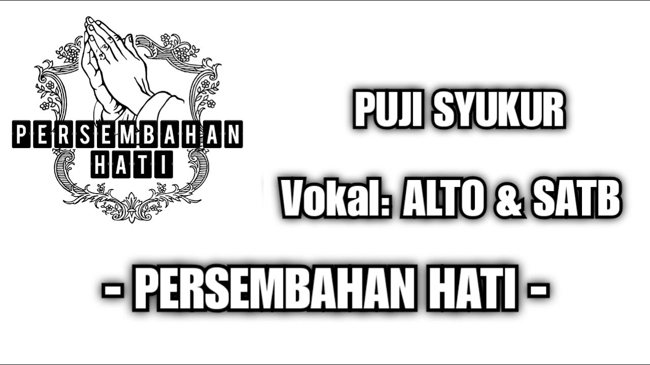 PERSEMBAHAN HATI I VOKAL ALTO & SATB