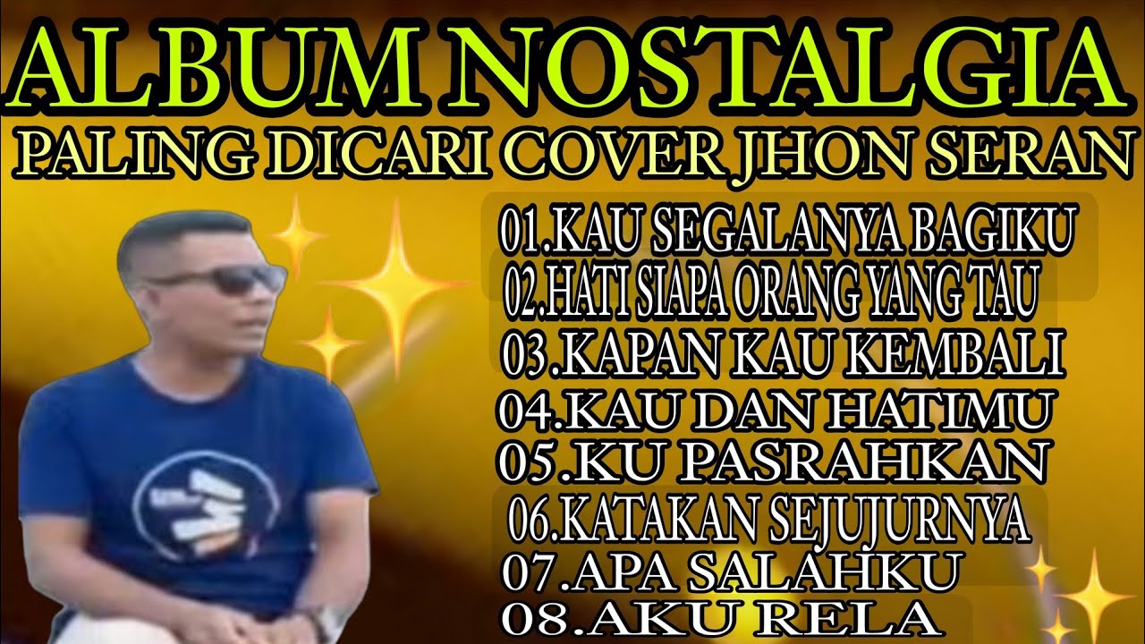 KAU SEGALANYA BAGIKU ll LAGU POP KENANGAN COVER JHON SERAN