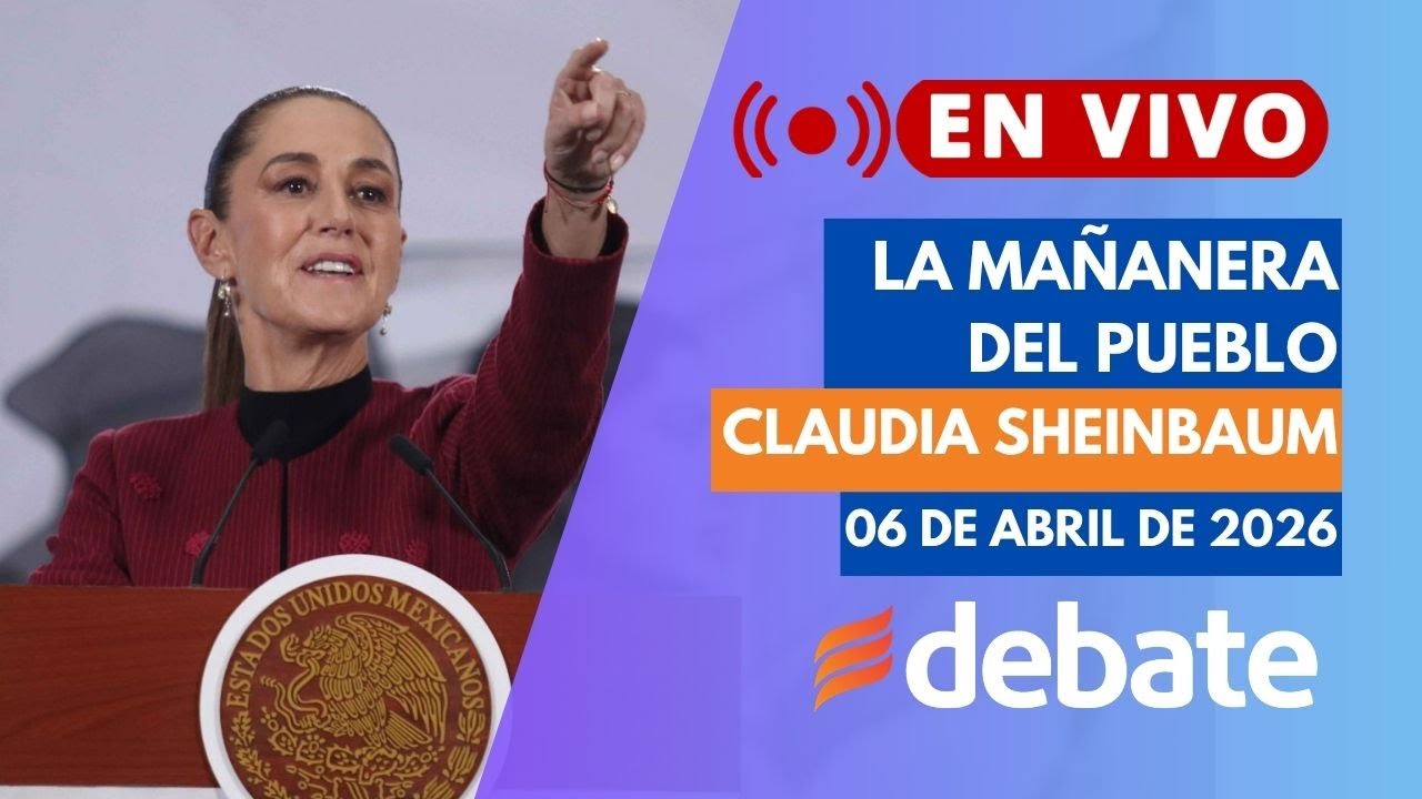 🔴EN VIVO: La Ma&ntilde;anera de Claudia Sheinbaum HOY 06 de Abril de 2026 | Conferencia de Prensa Completa