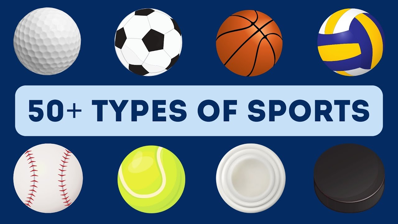 50+ Types of Sports। With Video Demonstrations