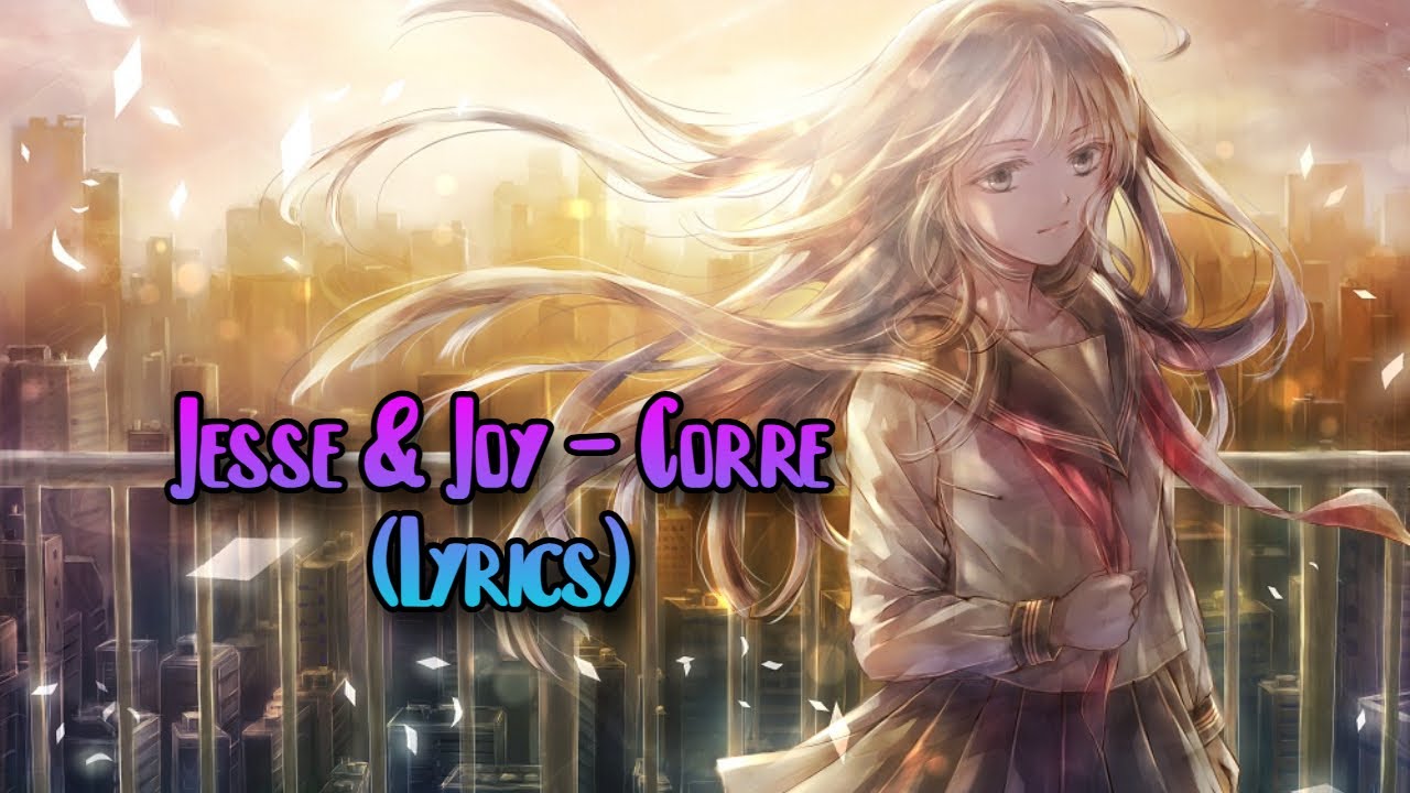Jesse & Joy - Corre (Lyrics)