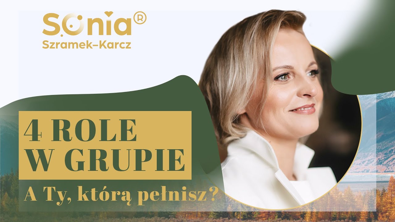 Jak STWORZYĆ dobry ZESPÓŁ? 4 role jakie pełnimy w grupie