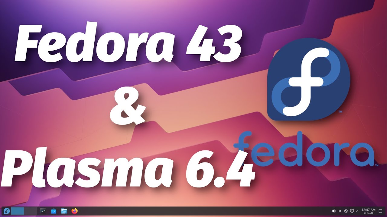 Fedora 43 KDE | This Is What You Need To Know About The Top New Awesome Features