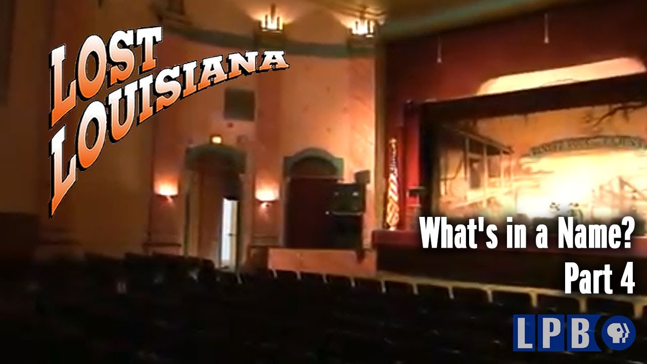 What's in a Name? Part 4 | Lost Louisiana (2007)