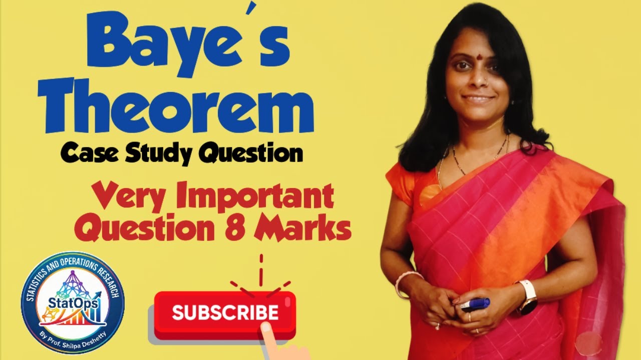 Bayes&rsquo; Theorem &ndash; 8 Marks Case Study Question | Exam Repeated