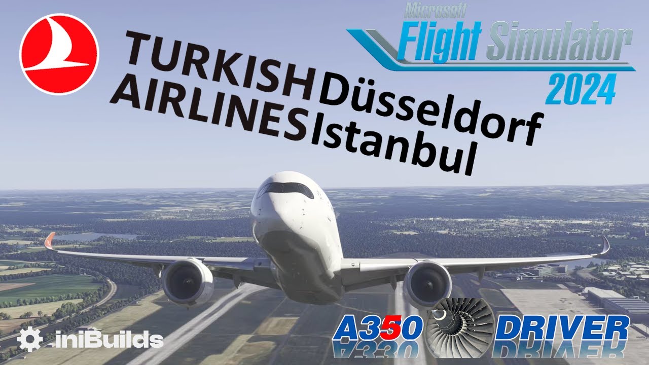 Turkish Airlines A350 | Düsseldorf - Istanbul | Real Airbus Pilot