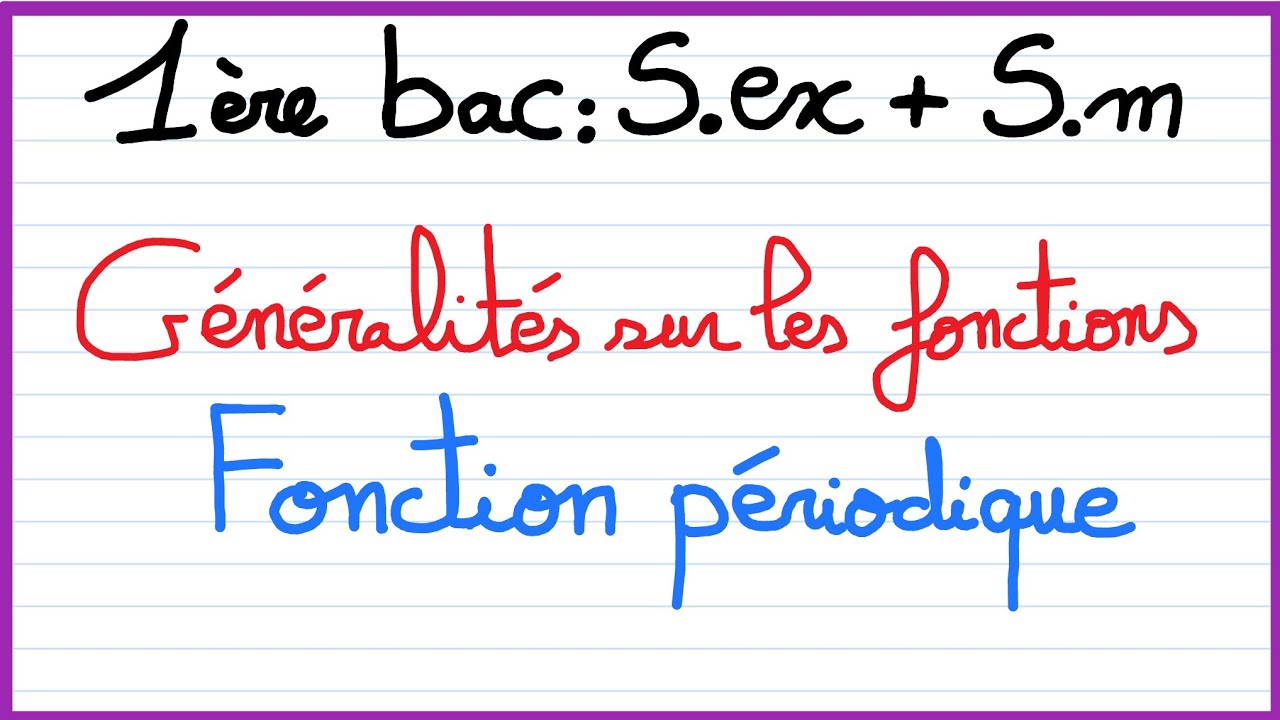1ère bac S.ex et Sm : Généralités sur les fonctions : fonction périodique