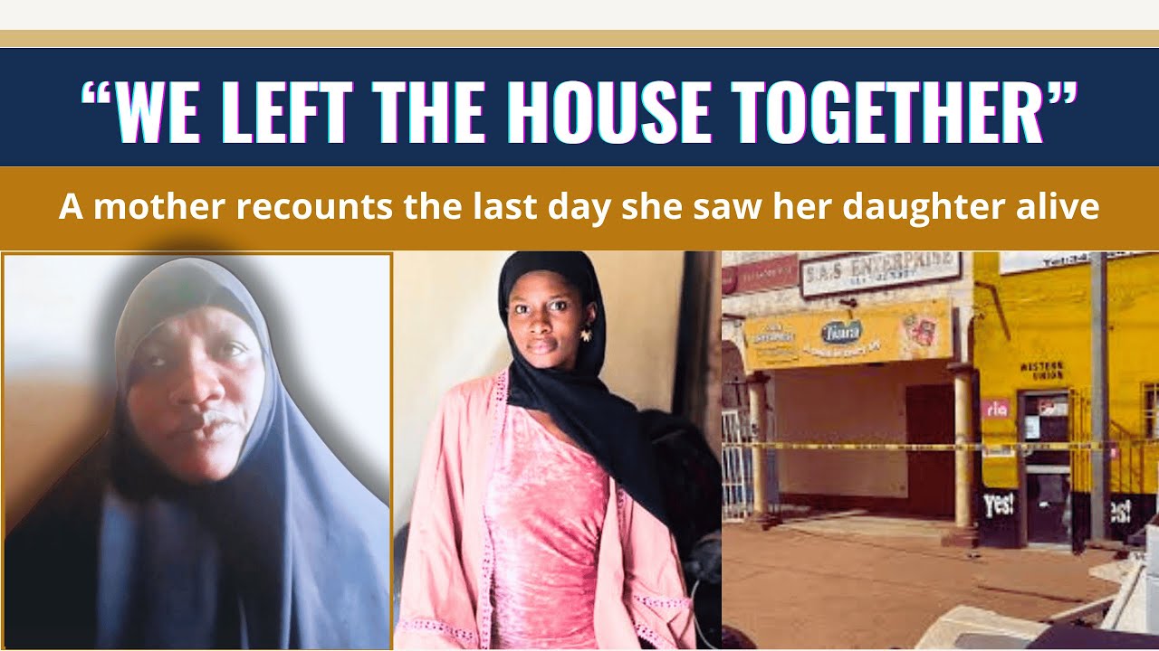 “We Left the House Together” — A Mother Recounts the Last Day She Saw Her Daughter Alive