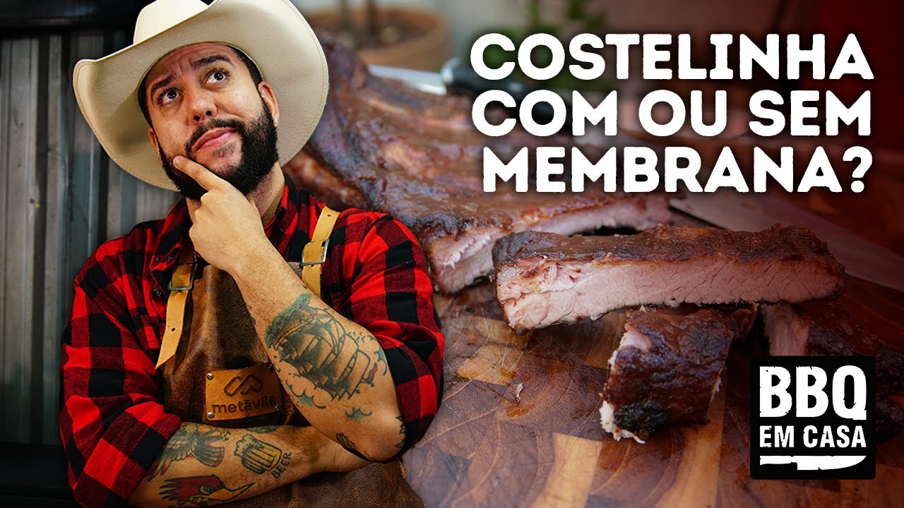 COSTELINHA COM MEMBRANA OU SEM MEMBRANA? | BBQ EM CASA