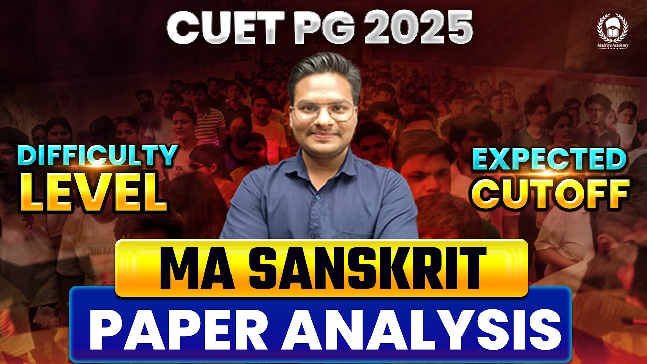 CUET PG Sanskrit 2025 Paper Analysis : Memory based questions , Difficulty level & Expected Cutoff