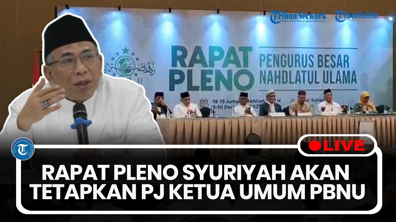🔴LIVE: Rapat Pleno Syuriyah akan Tetapkan Pj Ketua Umum PBNU Pengganti Gus Yahya