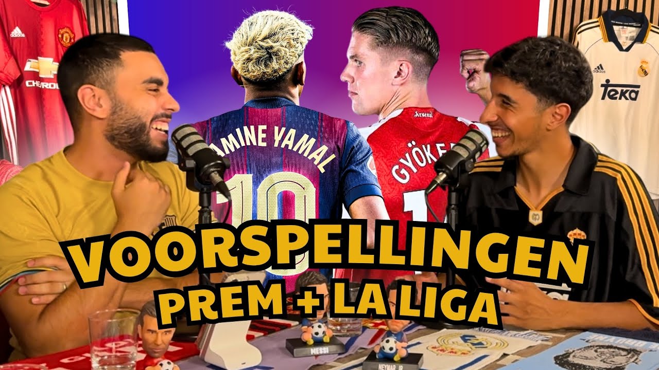 VOORSPELLINGEN Premier League + La Liga 🔮🍿 | Aflevering 92
