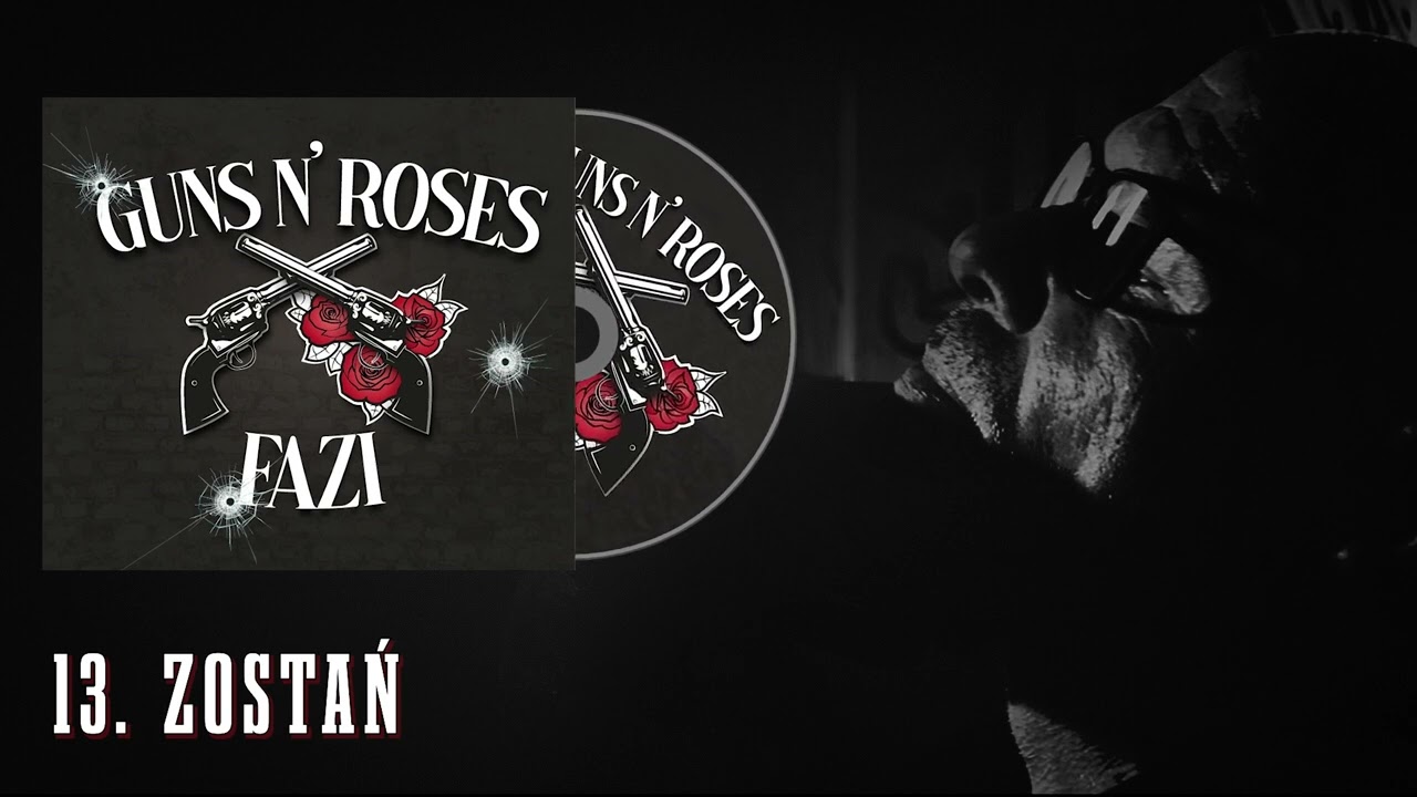 Fazi - ZOSTAŃ (Guns N' Roses 2021)