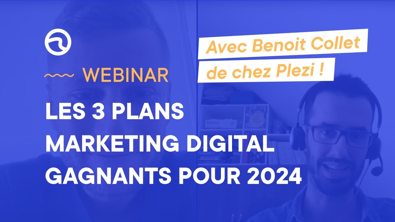 Plan marketing digital 2024 : top 3 des stratégies qui vont cartonner 💣
