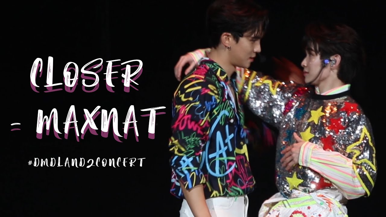 Closer - MaxNat @ #DMDLAND2CONCERT 20240113
