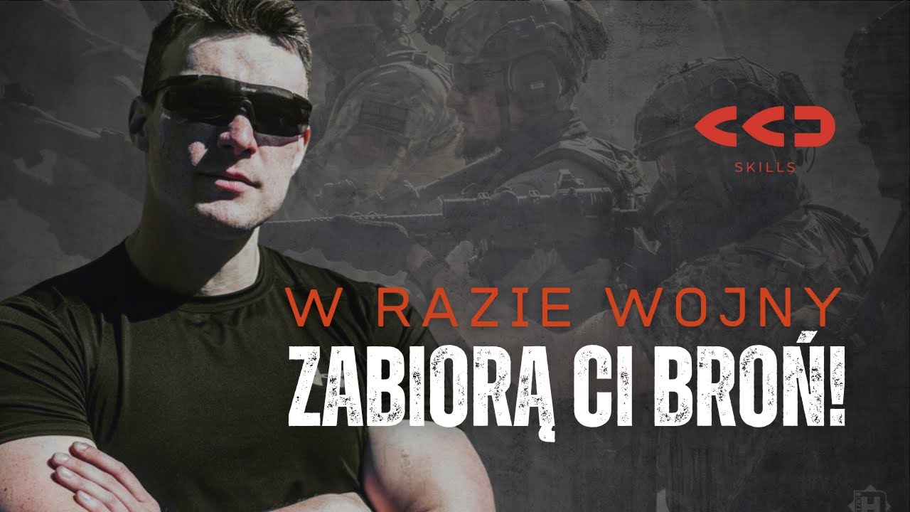 W razie wojny zabiorą Ci broń | CCD Skills