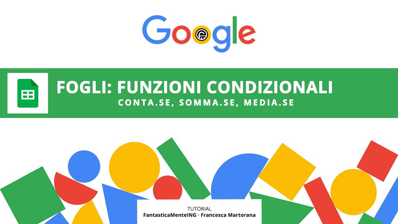 GOOGLE FOGLI tutorial 21: Funzioni condizionali CONTA.SE, SOMMA.SE, MEDIA.SE