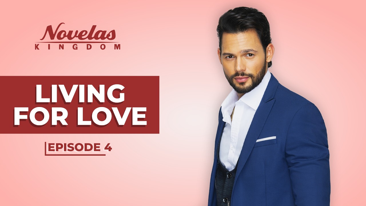 Living For Love | Episode - 4 | (English Dubbed) Mexican Novela Series
