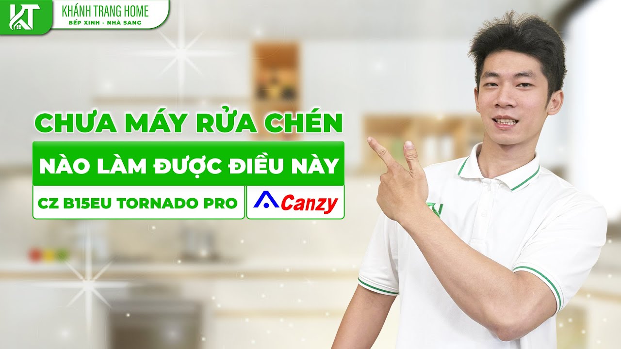 REVIEW Máy rửa chén Canzy CZ B15EU TORNADO PRO – Giàn rửa có thể nâng hạ