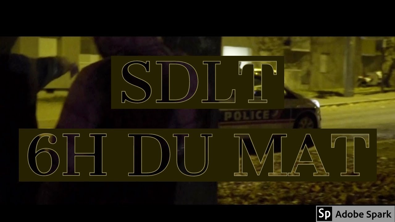 SDLT - 6h du mat