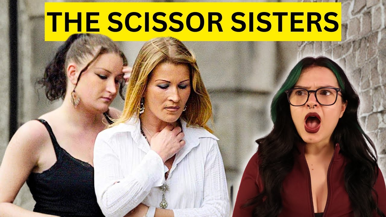 THE SCISSOR SISTERS | Au pǎstrat Capul Victimei? | Linda & Charlotte Mulhall