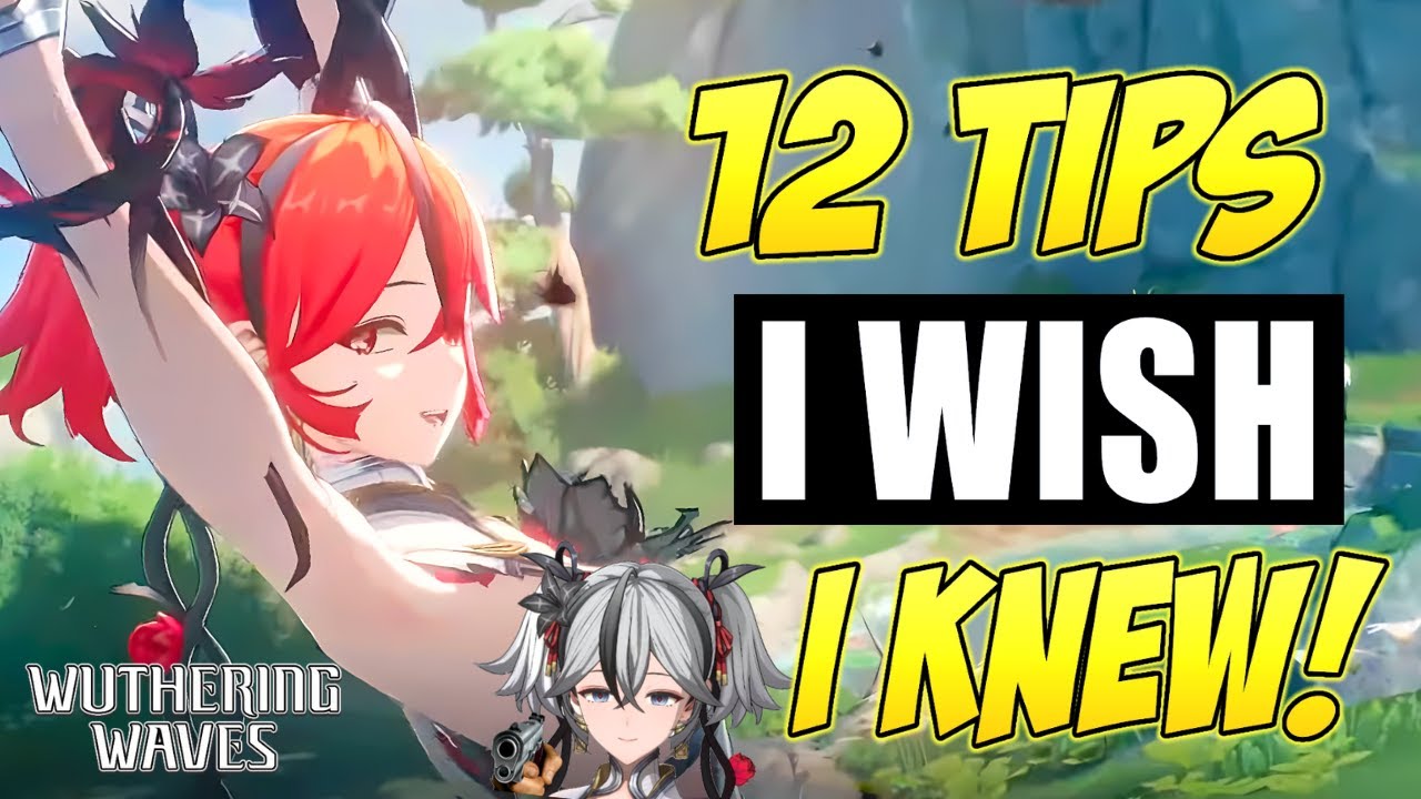 12+1 Tips I Wish I Knew! | Wuthering Waves