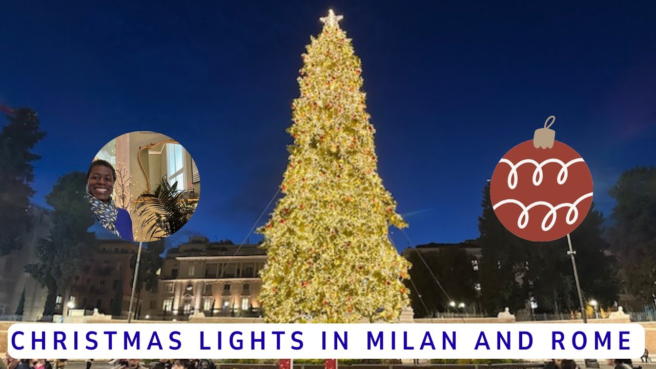 Life in Italy | It's the Most Wonderful Time of Year as Milan and Rome Deck the Halls.