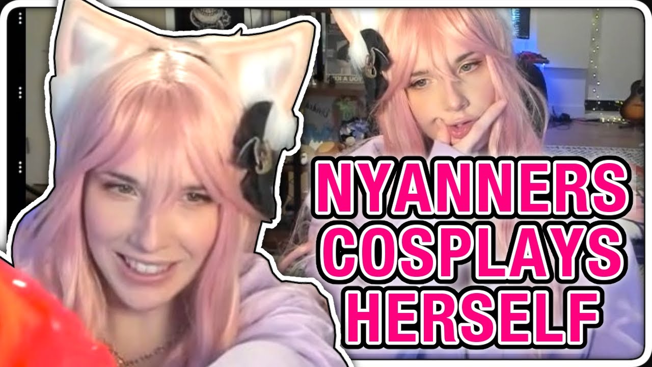 Nyanners Face Reveals By Cosplaying Herself