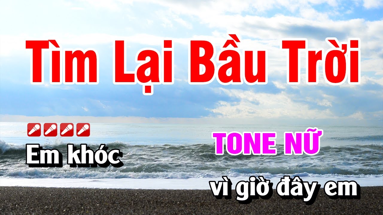 Karaoke Tìm Lại Bầu Trời Tone Nữ Beat Chuẩn | Hoàng Luân
