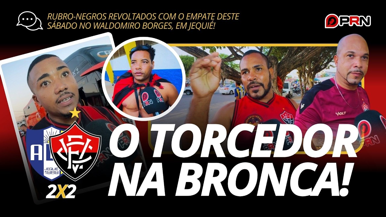 ISSO É VERGONHA! TORCEDOR DO VITÓRIA EXPLODE APÓS EMPATE EM JEQUIÉ E FICA NA BRONCA!!!!