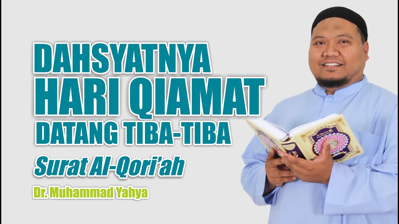 [ TAFSIR TEMATIK ] Surat Al-Qori'ah ~ Ust. Dr. Muhammad Yahya
