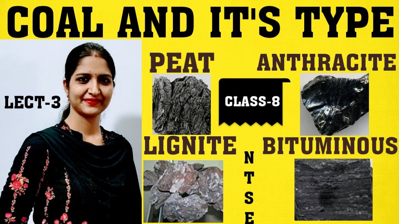 Coal and petroleum| Lecture-3|coal and its types