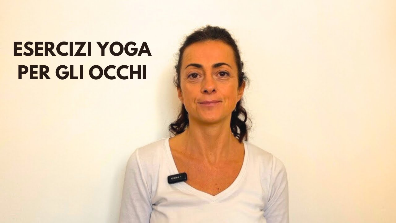 Esercizi yoga per gli occhi 