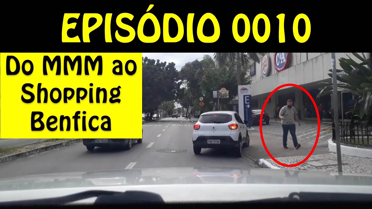 Do Maraponga Mart Moda ao Shopping Benfica- Episódio 0010