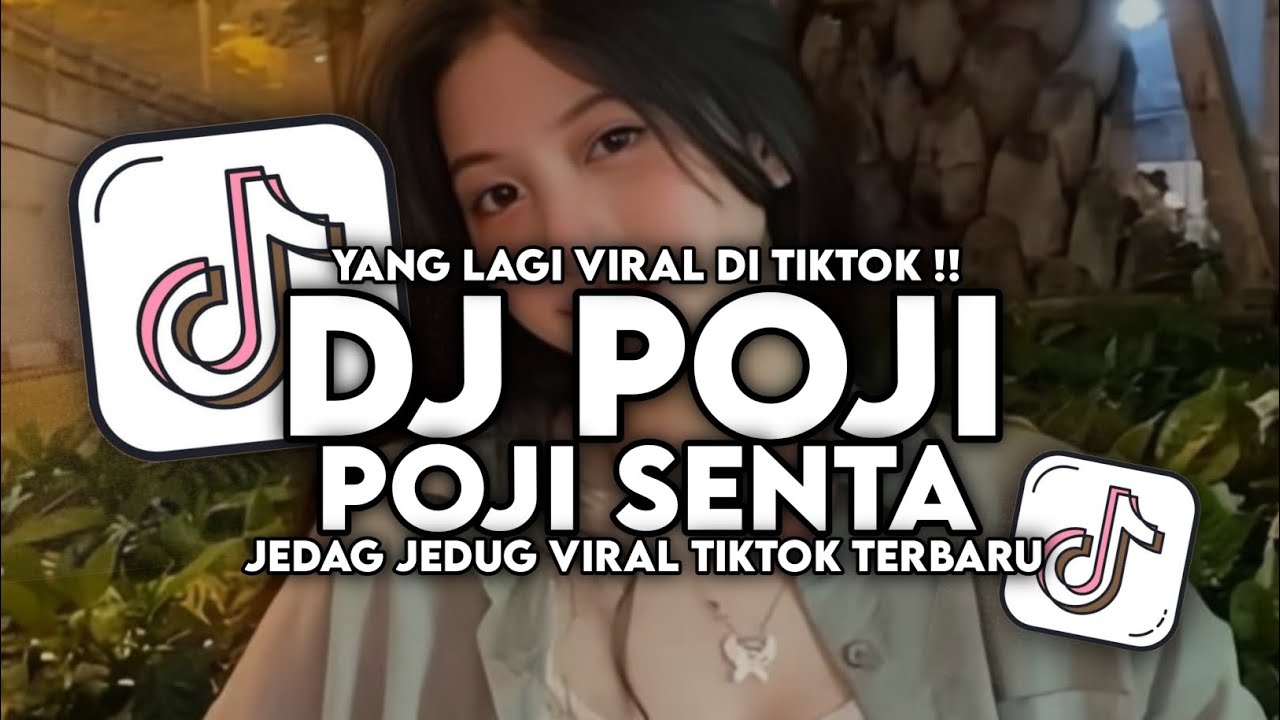 DJ POJI POJI POJI SENTA JEDAG JEDUG VIRAL TIKTOK TERBARU 2025